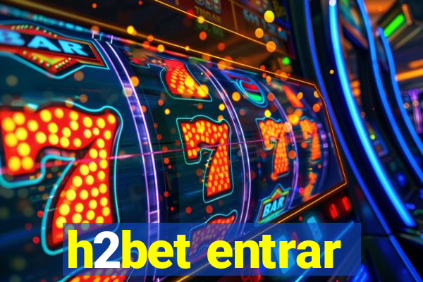 h2bet entrar